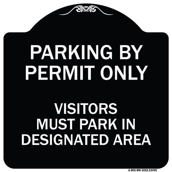 Parking by Permit Visitors Must Park in Designated Area Heavy-Gauge Alum, 18" x 18", BW-1818-23455